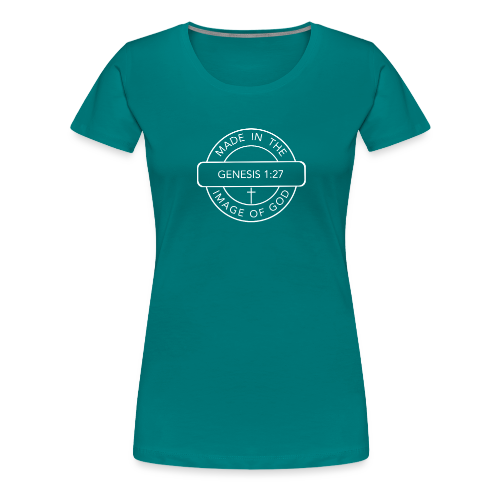 Made in the Image of God - Women’s Premium T-Shirt - teal