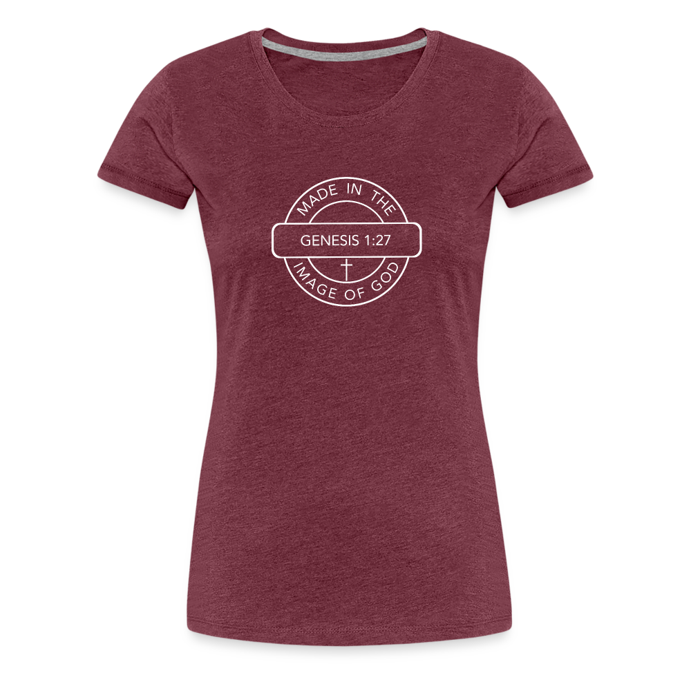 Made in the Image of God - Women’s Premium T-Shirt - heather burgundy