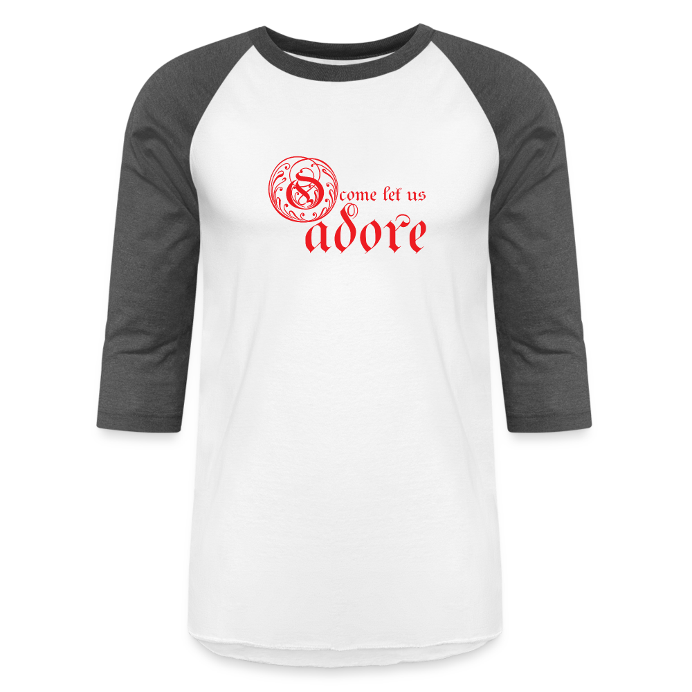 O Come Let Us Adore - Baseball T-Shirt - white/charcoal